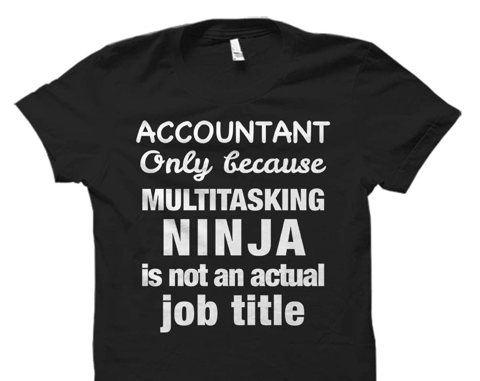 Funny Accountant Shirt. Accountant Gifts. Accountant Shirts. Accounting Gifts. Gift for Accountant. Tax Season Shirt. Tax Season #OS508 L
