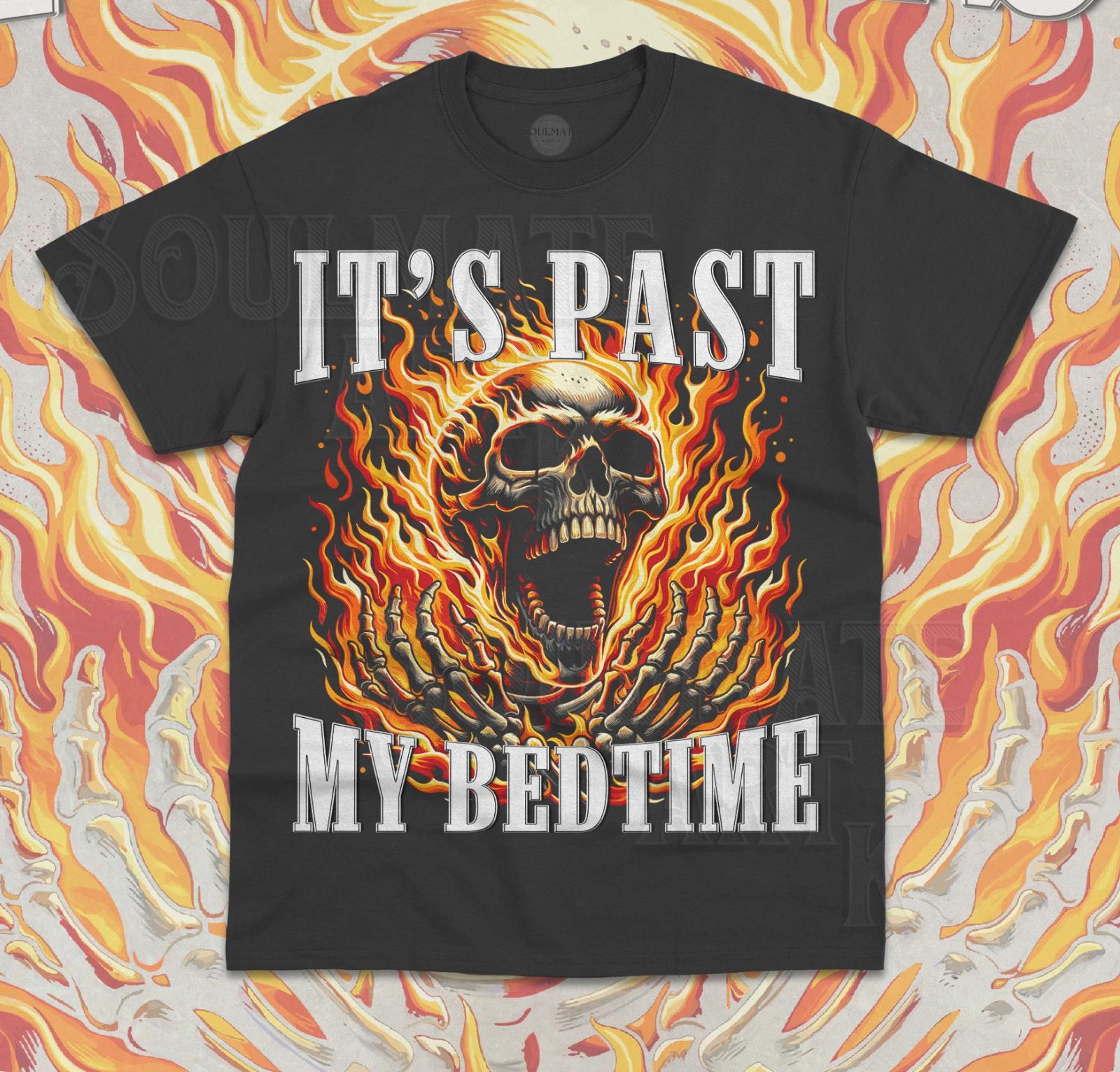 It s Past My Bedtime T- Shirt Funny Meme Skeleton Sleepy Graphic Unisex Shirt 3XL
