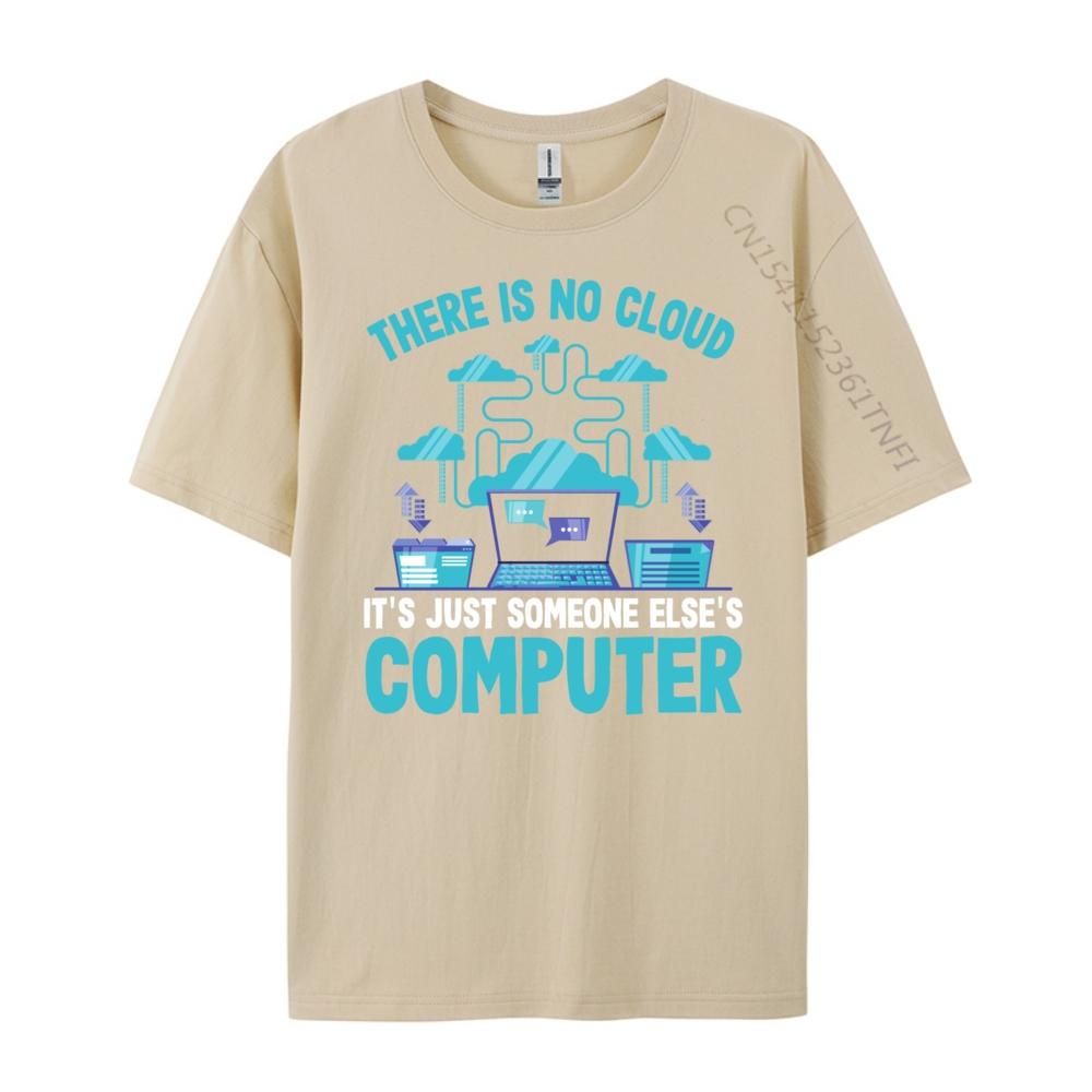 Funny There Is No Cloud It Just Someone Else Computer Brand T Shirt TShirt