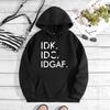 Spring & Autumn European American Style IDK.IDC.IDGAF Print Plus Velvet Hooded Sweatshirt for Women