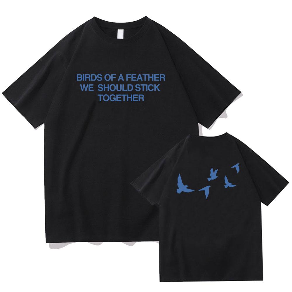 

Birds of A Feather We Should Stick Together T-shirt Hit Me Hard Soft Album 2024/25 Tour Tee-shirt Cotton Women Men Tees Graphic 4XL