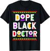 Dope Black Doctor African American Job Proud Profession Unisex T-Shirt