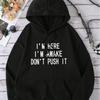 Autumn Winter INAWLY Slogan Graphic Pocket Drawstring Thermal Hoodie I'M HERE I'M AWAKE DON'T PUSH IT Long Sleeve Tops