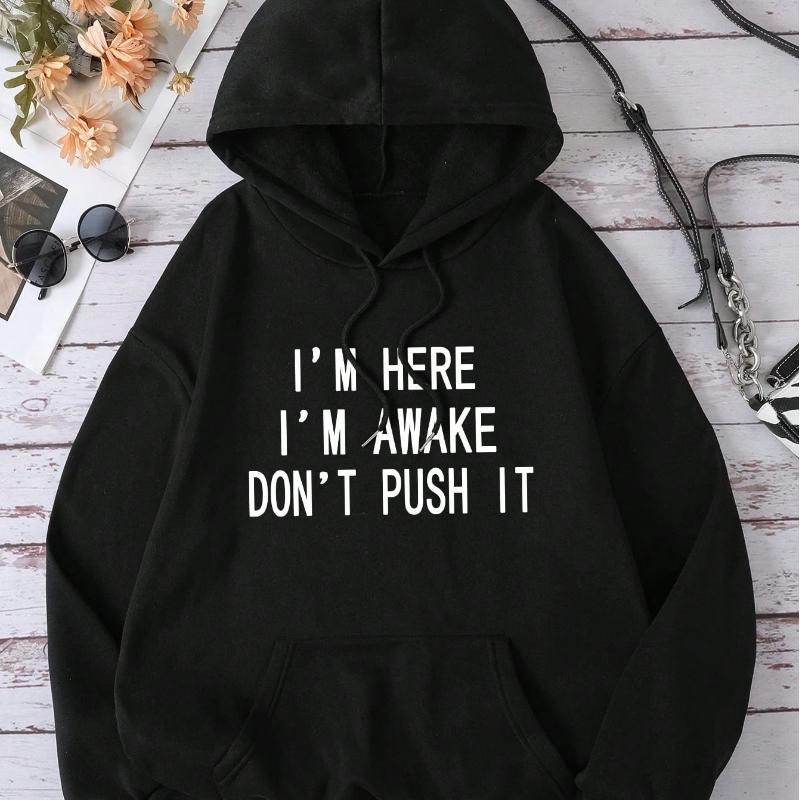 Autumn Winter INAWLY Slogan Graphic Pocket Drawstring Thermal Hoodie I'M HERE I'M AWAKE DON'T PUSH IT Long Sleeve Tops