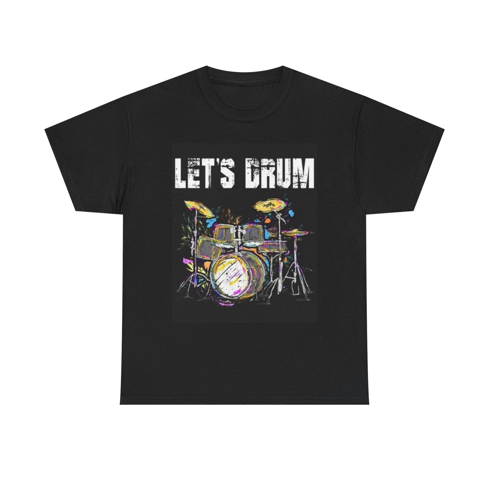 Men s and Women s T-shirts Lets Drum Graphic M