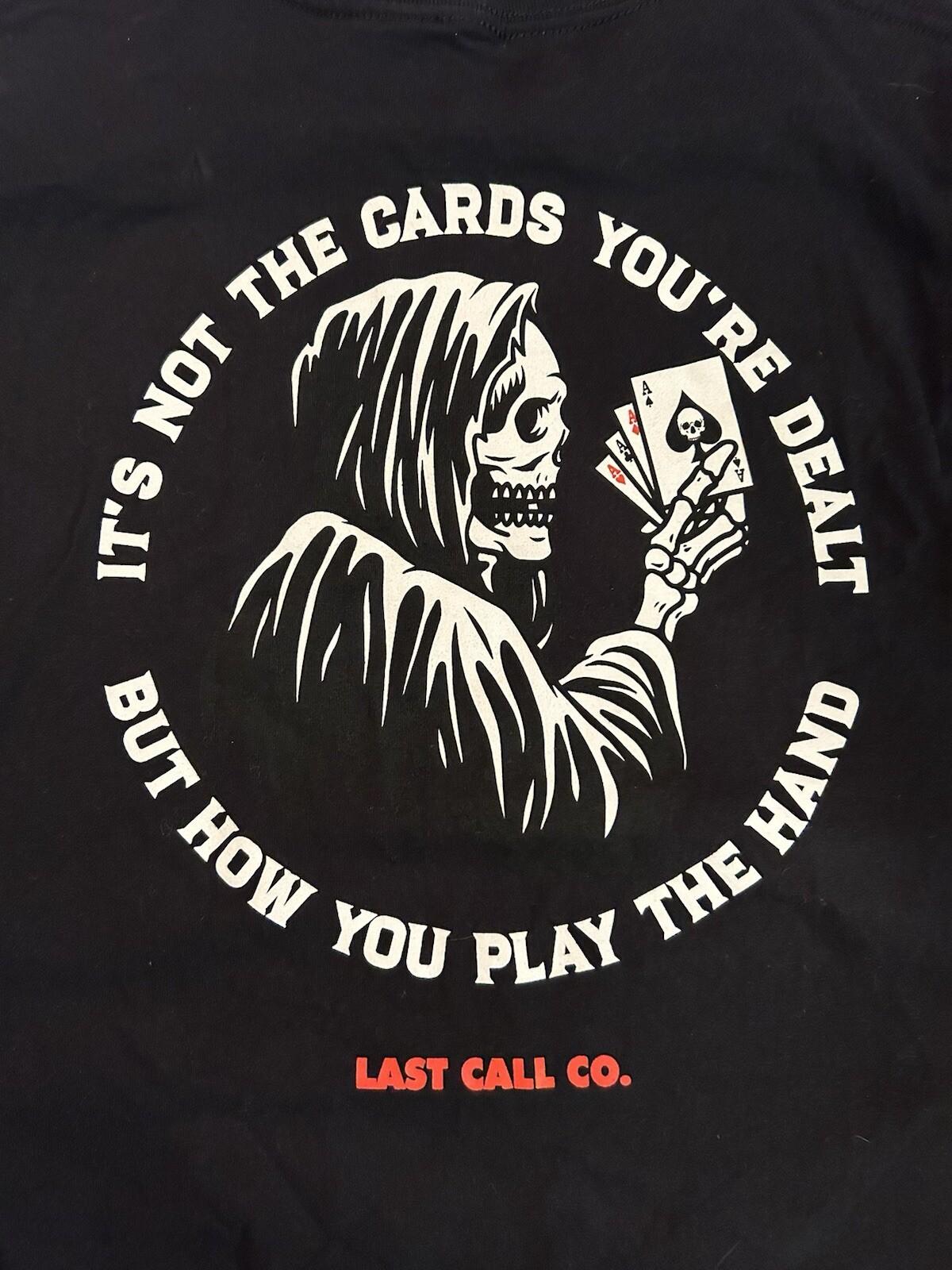 Last Call Co T-shirt It’s Not The Cards Your Dealt Grim Reaper Cool Shirt Unisex T-Shirt XXXL