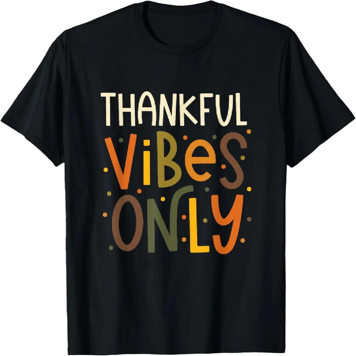 Cute Thankful Vibes Only Thanksgiving T-Shirt S