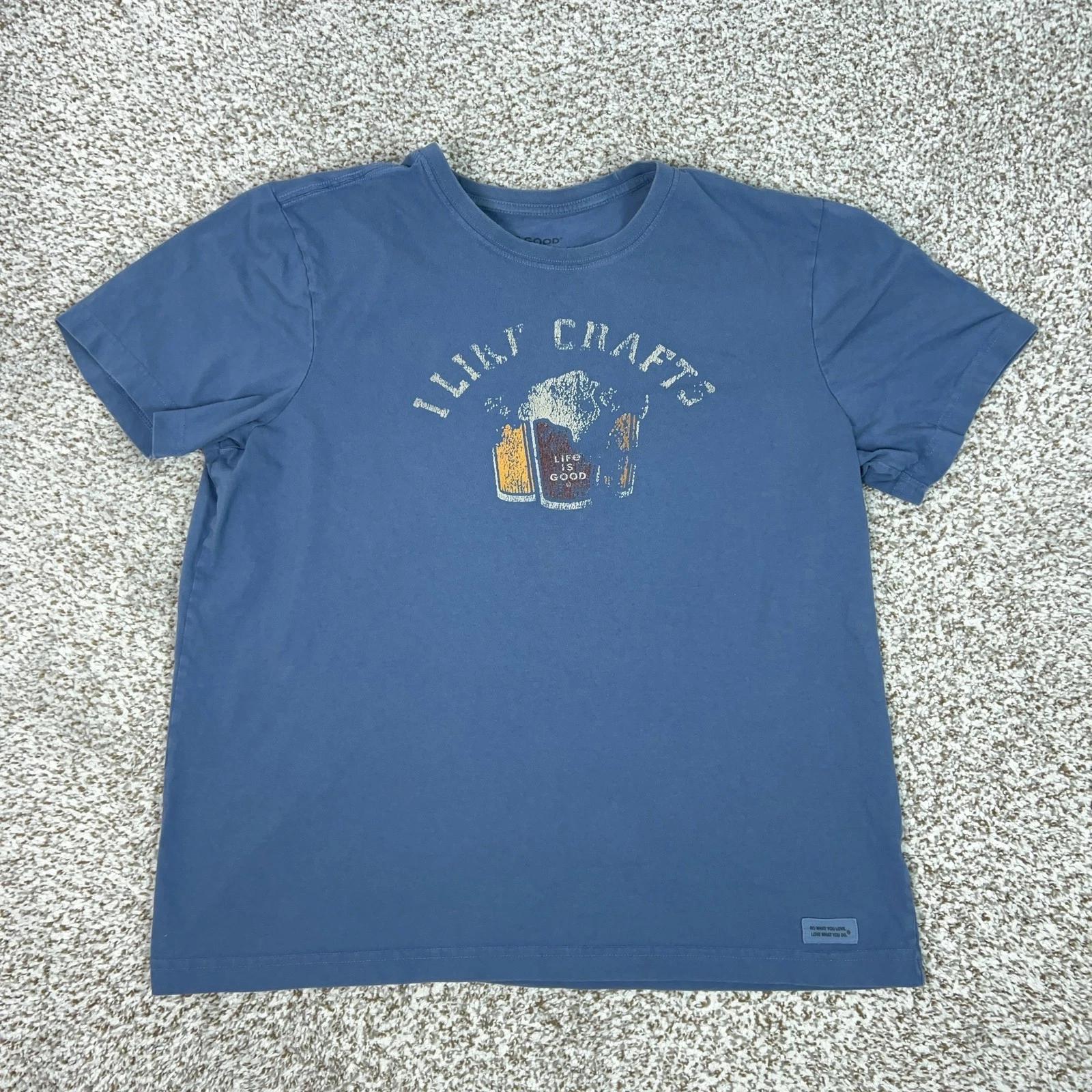 

Life Is Good Shirt Mens Large Blue I Like Crafts Beer Graphic Tee T Crusher Logo 2XL