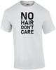 Pas de cheveux Ne vous souciez pas - t-shirt chauve T-Shirt Unisexe
