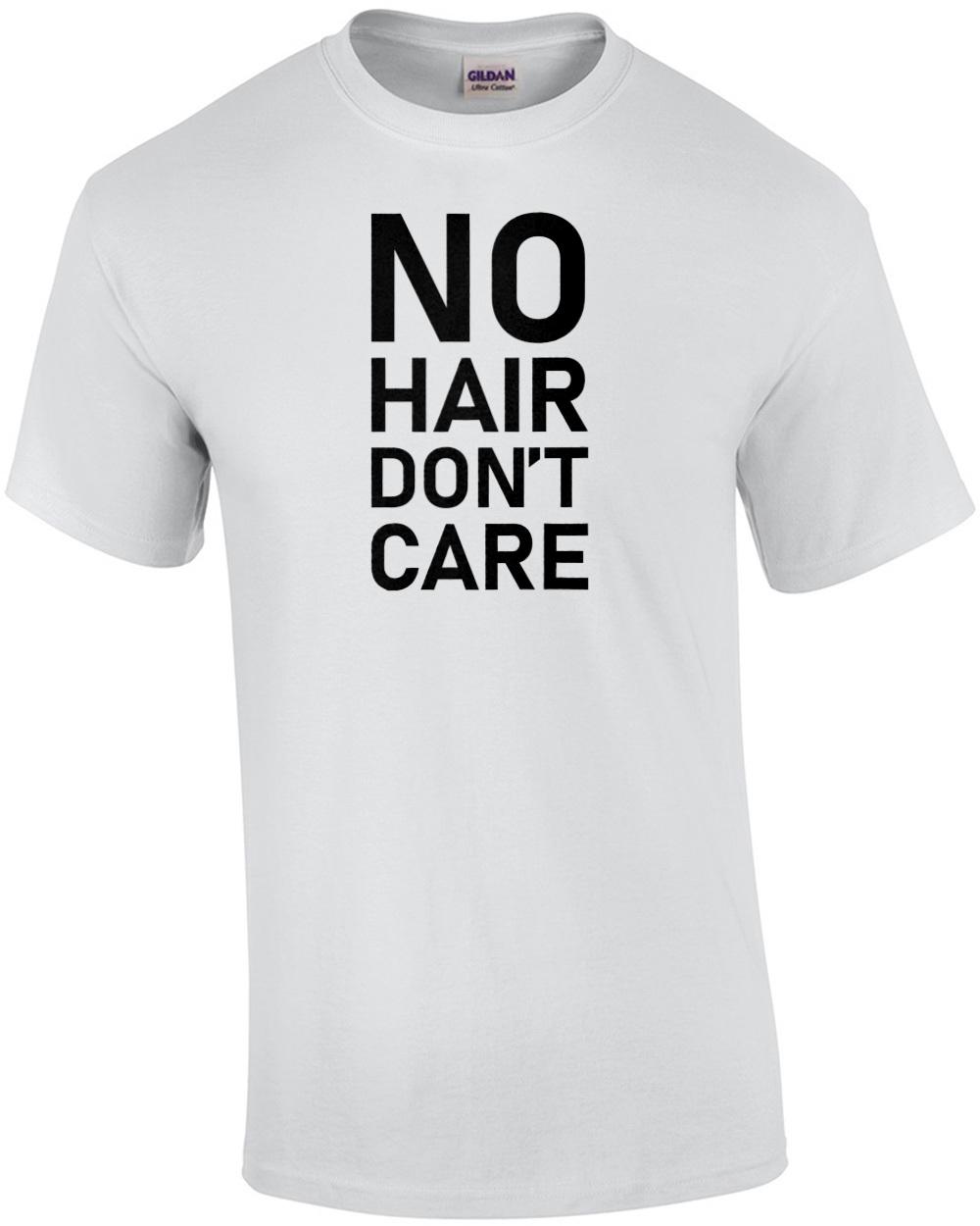 

No Hair Dont care - bald t-shirt Unisex T-Shirt XXXXL