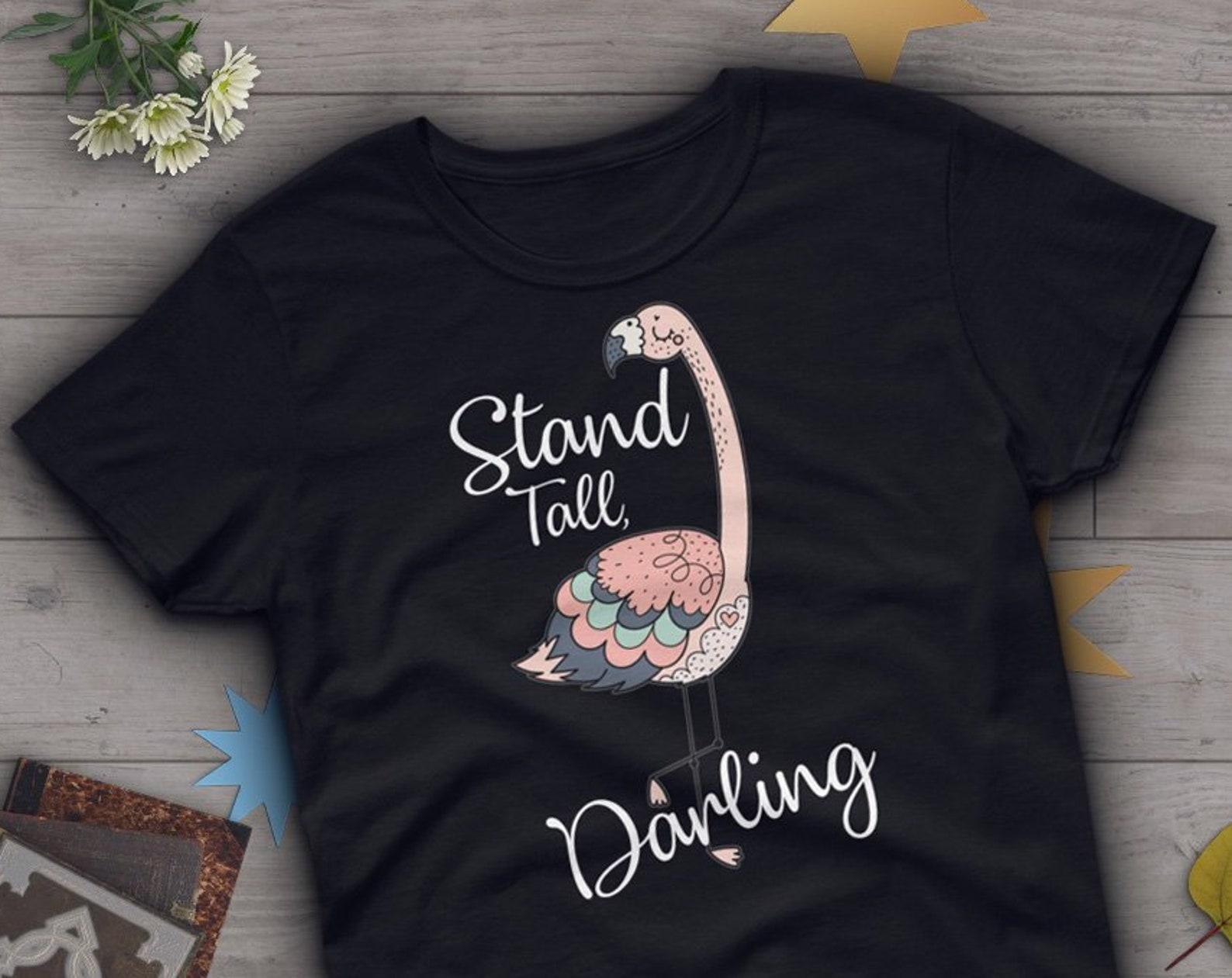 Funny Flamingo Shirt,  , Flamingo Lover Gift, Cute Flamingo T-shirt, Pink Flamingo Tshirt, Bird Tee, Stand Tall Darling, Navy, Blue 150