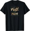 Faith Over Fear Christian Cool Bible Verse Women Men Kids T-Shirt