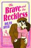 The Brave and The Reckless by Dilan Dyer Paperback Book 9781405978514