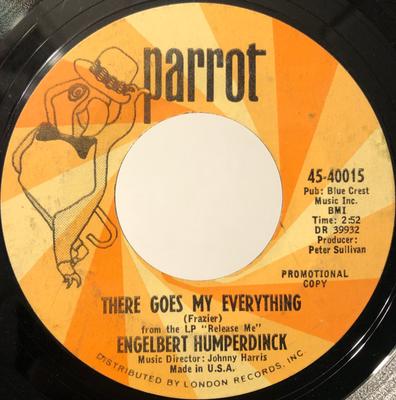 7inch Record ENGELBERT HUMPERDINCK - There Goes My Everything / You Love 4540015 Parrot 1967 US Pop Used