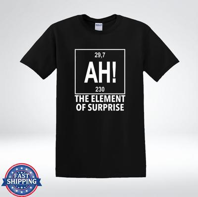 AH Element of Surprise Shirt Funny Chemistry Periodic Table T-Shirt