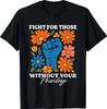 Fight For Those Without Your Privilege T-Shirt , Unisex Tee Unisex T-Shirt