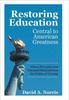 The Restoring Education : Central To American Greatness Fifteen Principles That Liberated Mankind from the Politics of Tyranny Book