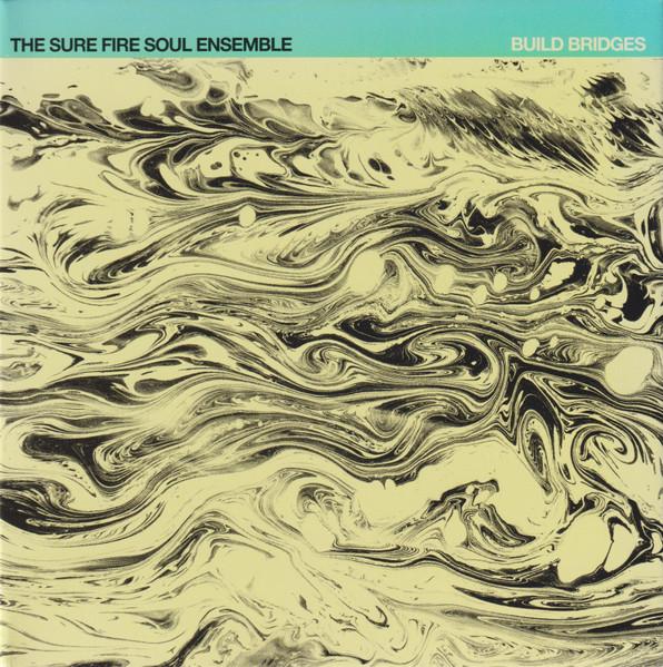 CD SURE FIRE SOUL ENSEMBLE - Build Bridges CLMN12024 Colemine Record 2019 US Jazz