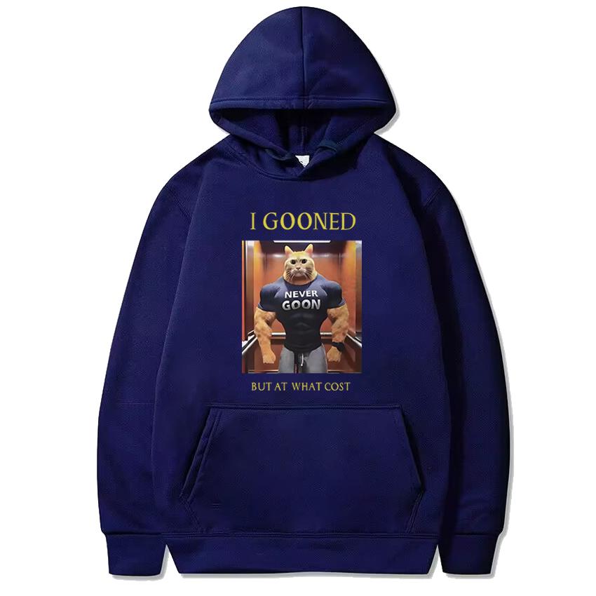 

Funny I Gooned But At What Cost Cat Meme Graphic Hoodie Unisex harajuku Casual pullover Men women Fleece Long sleeve Sweatshirt 3XL
