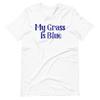 My Grass Is Blue Graphic T-shirt