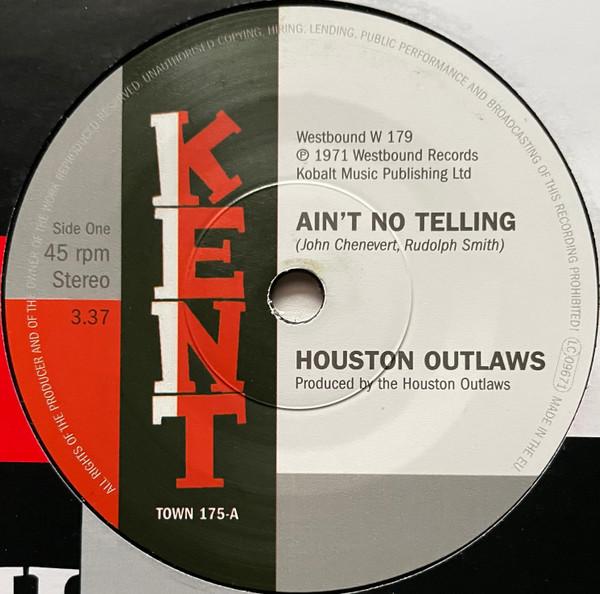 

7inch Record HOUSTON OUTLAWS - Ain t No Telling / It s Not Fun Bei TOWN175 Kent Records 2023 UK Soul/Funk
