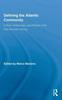 The Defining the Atlantic Community : Culture, Intellectuals, and Policies In the Mid-Twentieth Century Book