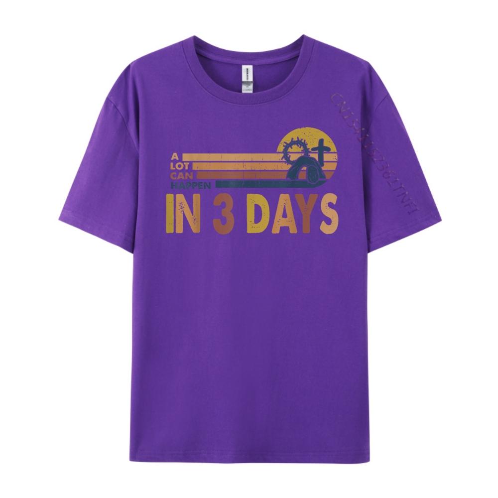 A Lot Can Happen In 3 Days Easter Day He Is Risen Oversized T Shirt Couples Mens TShirts Halloween
