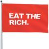 Eat The Rich Garden Flag 4x6 Ft Decor Outdoor Banner Sign Party Parade Breeze Home Fade Proof Flags