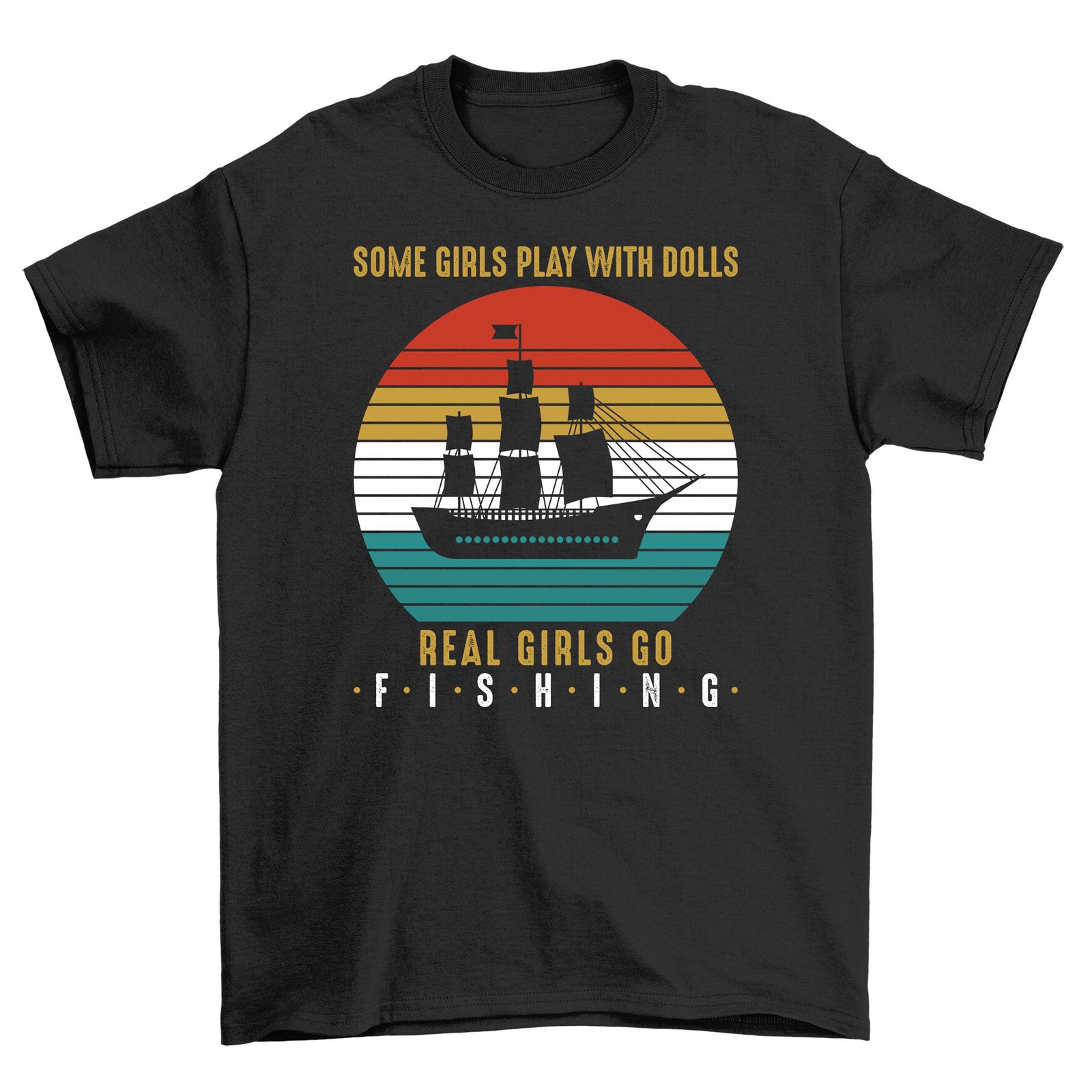 

Real Girls Go Fishing - 40th Birthday Edition! Funny cotton T-Shirt Mens Womens Tees Top for adventur L