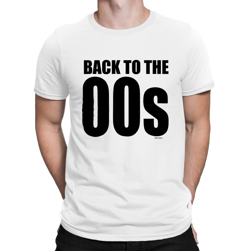 

Mens BACK TO THE 00s T-Shirt Noughties Millennial Weekend Music 2000 S