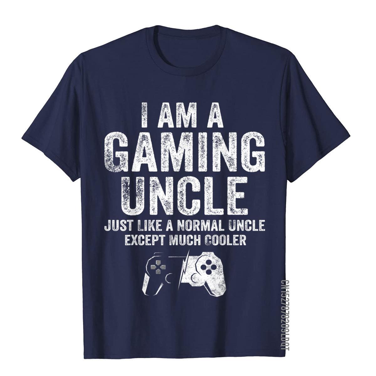 

I Am A Gaming Uncle Funny Video Gamer Gift Video Game Lover TShirt T Shirt For Men Leisure Tops T Shirt On Sale Cotton S