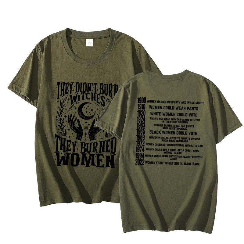 

They Didnt Burn Witches T Shirts Women Fashion They Burned Women Rights Dates Witch Tshirt Vintage Cotton Short Sleeve Tops 4XL