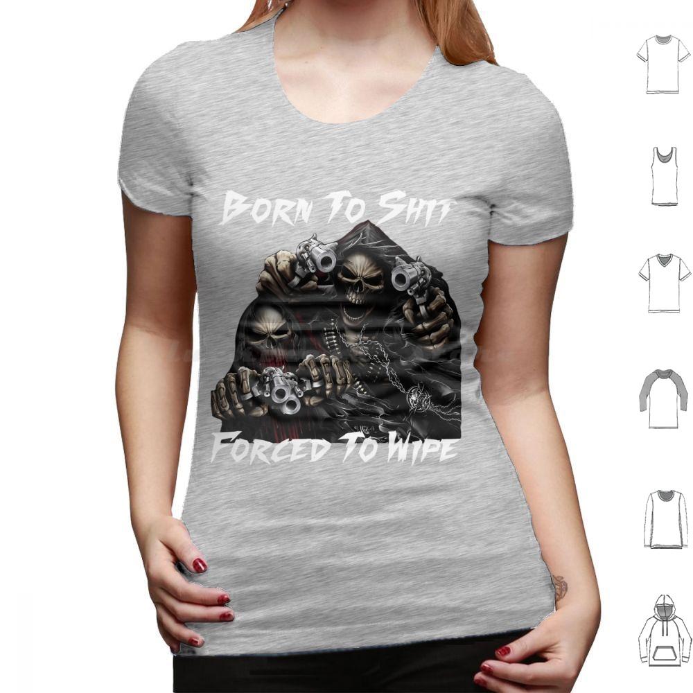 Born To Shit Forced To Wipe 2 Lustiger Totenkopf Badass Skelett Mit Waffen Meme T-Shirt Große Größe 100% Baumwolle Born To Shit Forced To