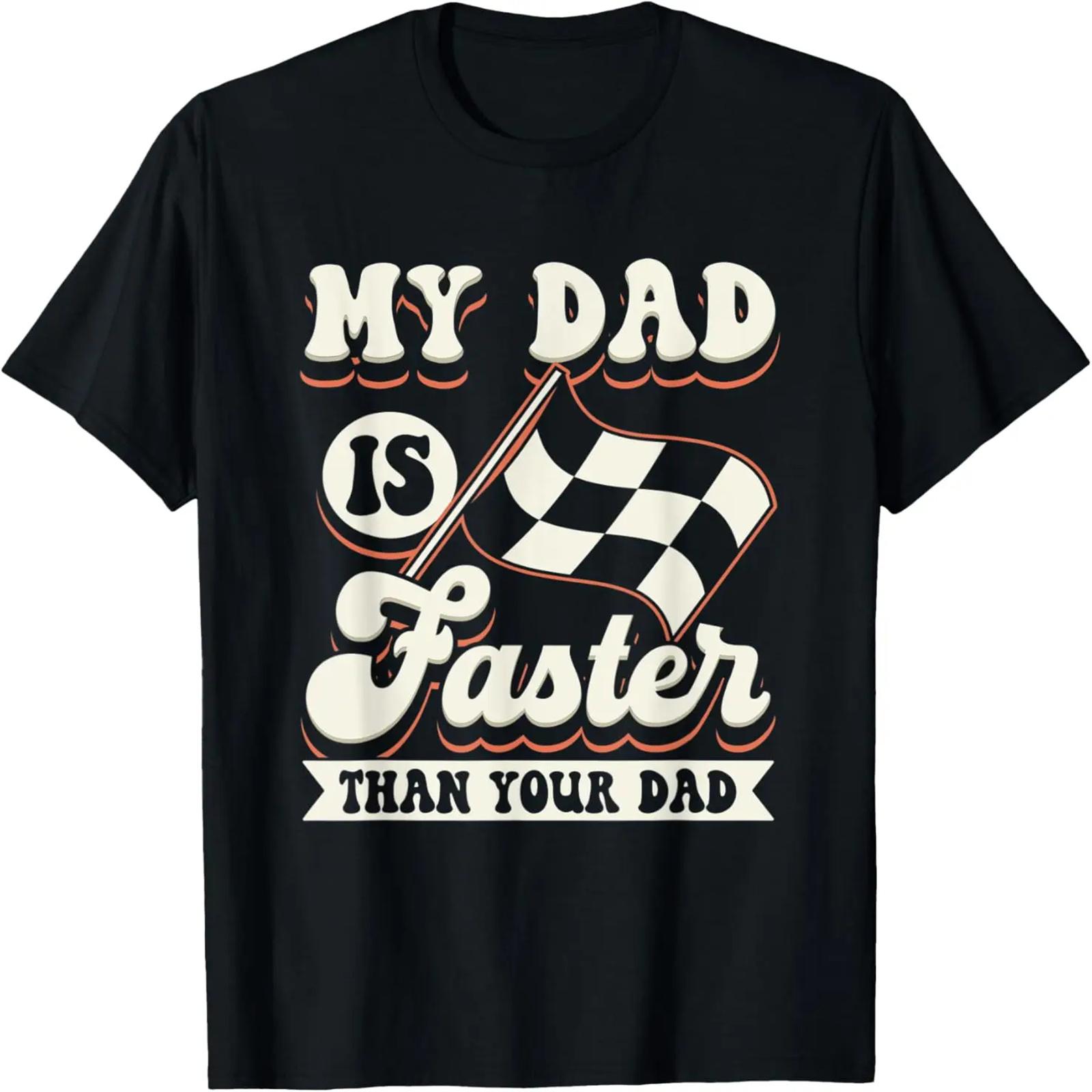 My Dad Is Faster Than Yours Dirt Track Racing T-Shirt S