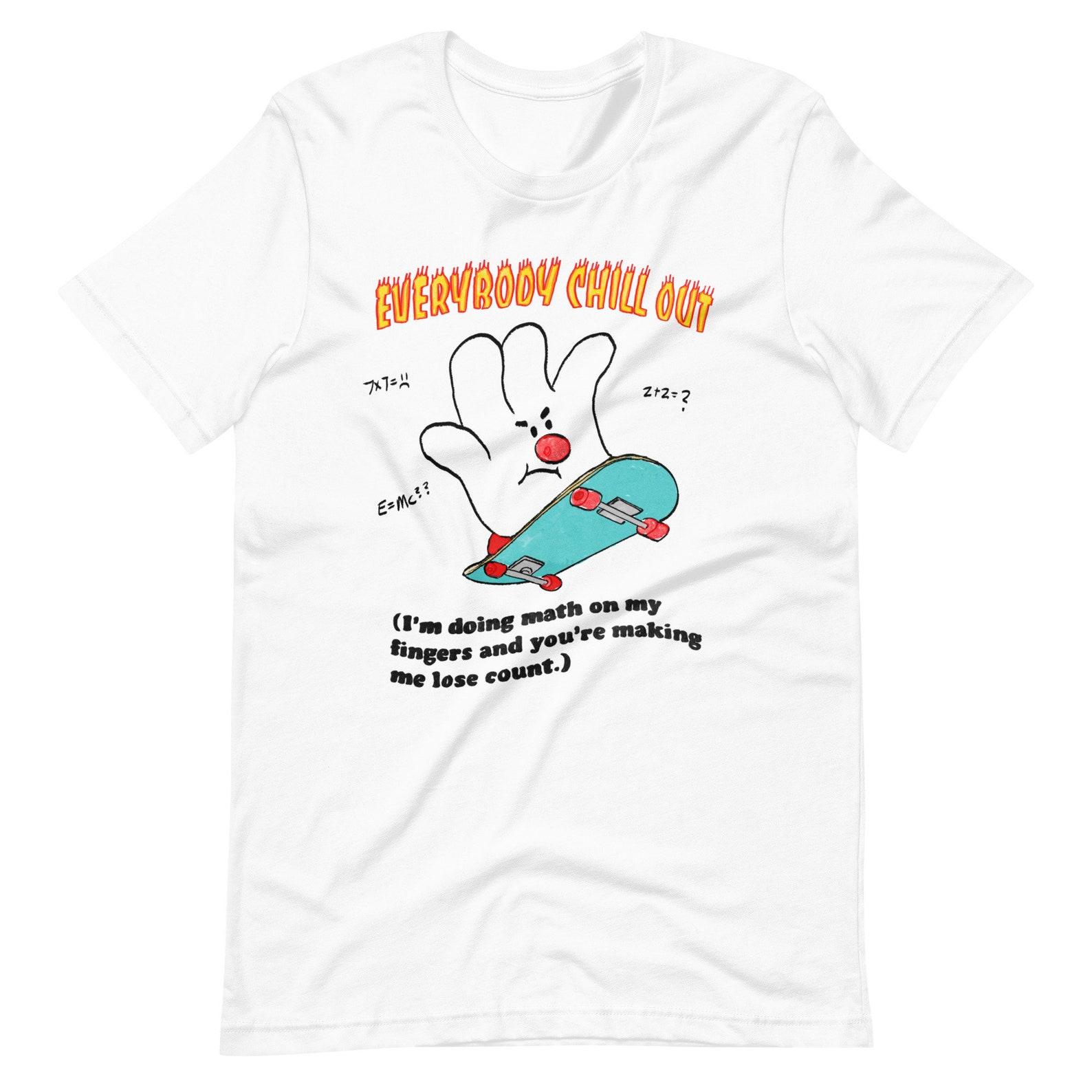 Everybody Chill Out (Light Version) Unisex t-shirt S