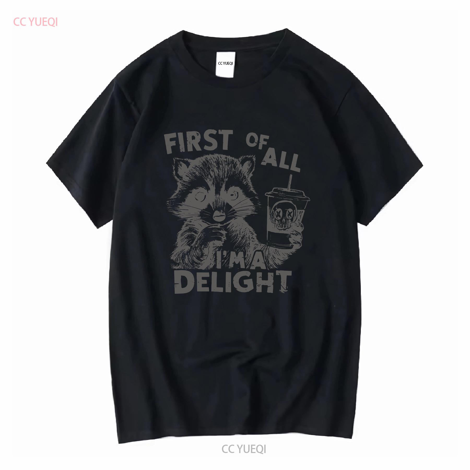 

Funny Opossum T Shirt Angry First Of All Im A Delight Lover Sarcastic Possum Trash Panda long or short sleeves vintage Washed 4XL