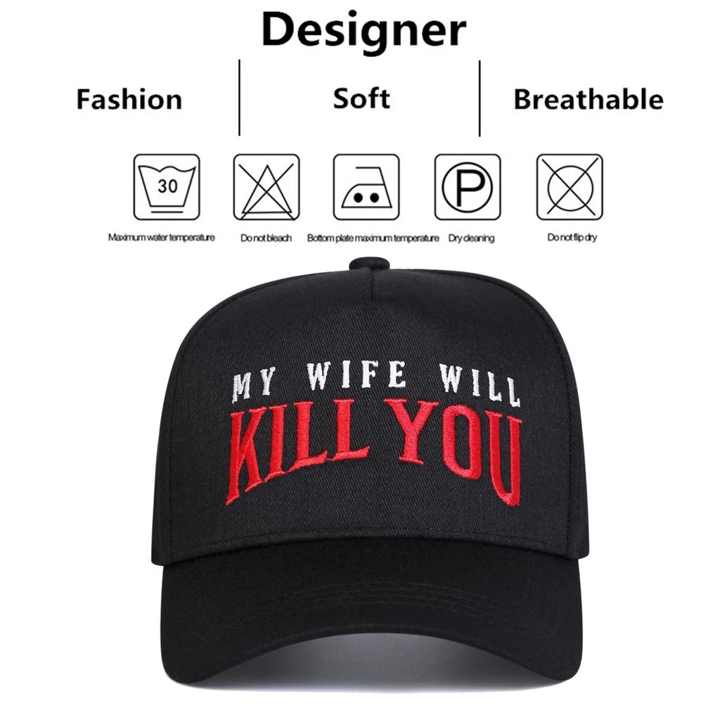 Unisex My Wife Will Kill You Embroidery Baseball Caps Spring And Autumn Outdoor Adjustable Casual Hats Sunscreen Hat Sports Cap
