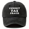 Kšiltovka "Commit Tax Fraud" | Opotřebovaná Dad Hat pro Rybaření Hip-Hop Styl, Unisex