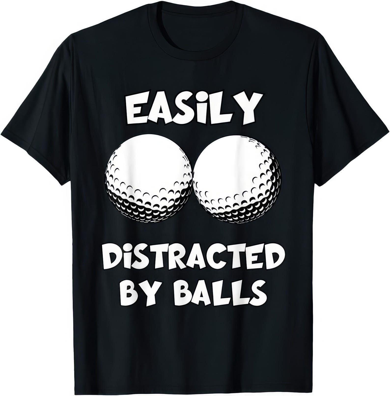 Easily Distracted By Balls Golfing Golf Funny Joke Humor Rude T shirt S