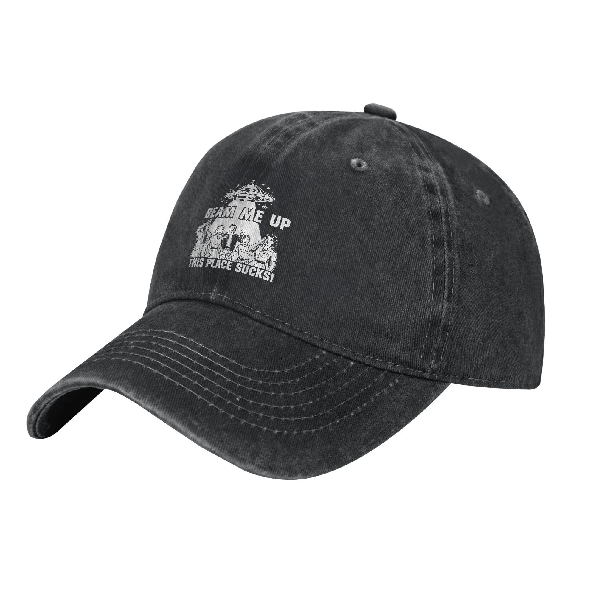 Beam Me Up This Place Sucks Baseball Cap Sun High Quality Washed Trucker Hat UnisexTeens Vintage Tennis Skate Baseball Caps One Size