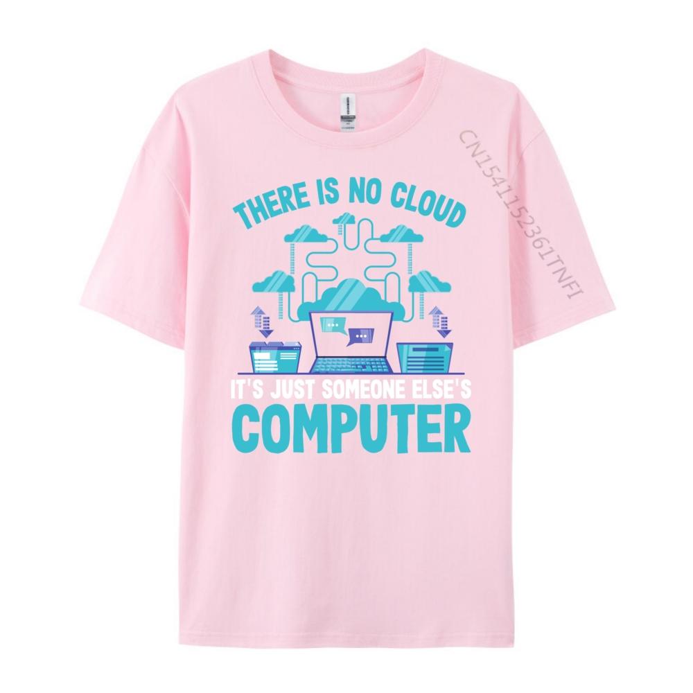Funny There Is No Cloud It Just Someone Else Computer Brand T Shirt TShirt