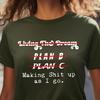 Living the Dream, Plan B Plan C Making Shit Up As I Go. Funny T-and Kids Tshirt for About 90% of the World, Short-Sleeve Unisex T-and Kids Tshirt