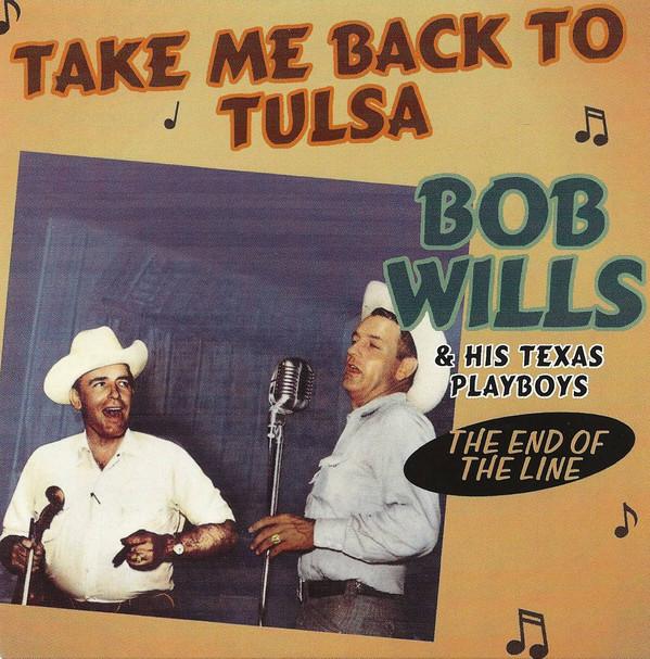 

CD BOB WILLS HIS TEXAS PLAYBOYS Take Me Back To Tulsa P1228 PROPER 2007 UK Jazz Used