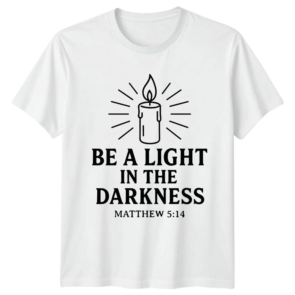 Be A Light In The TShirt Matthew 514 Christian Faith S