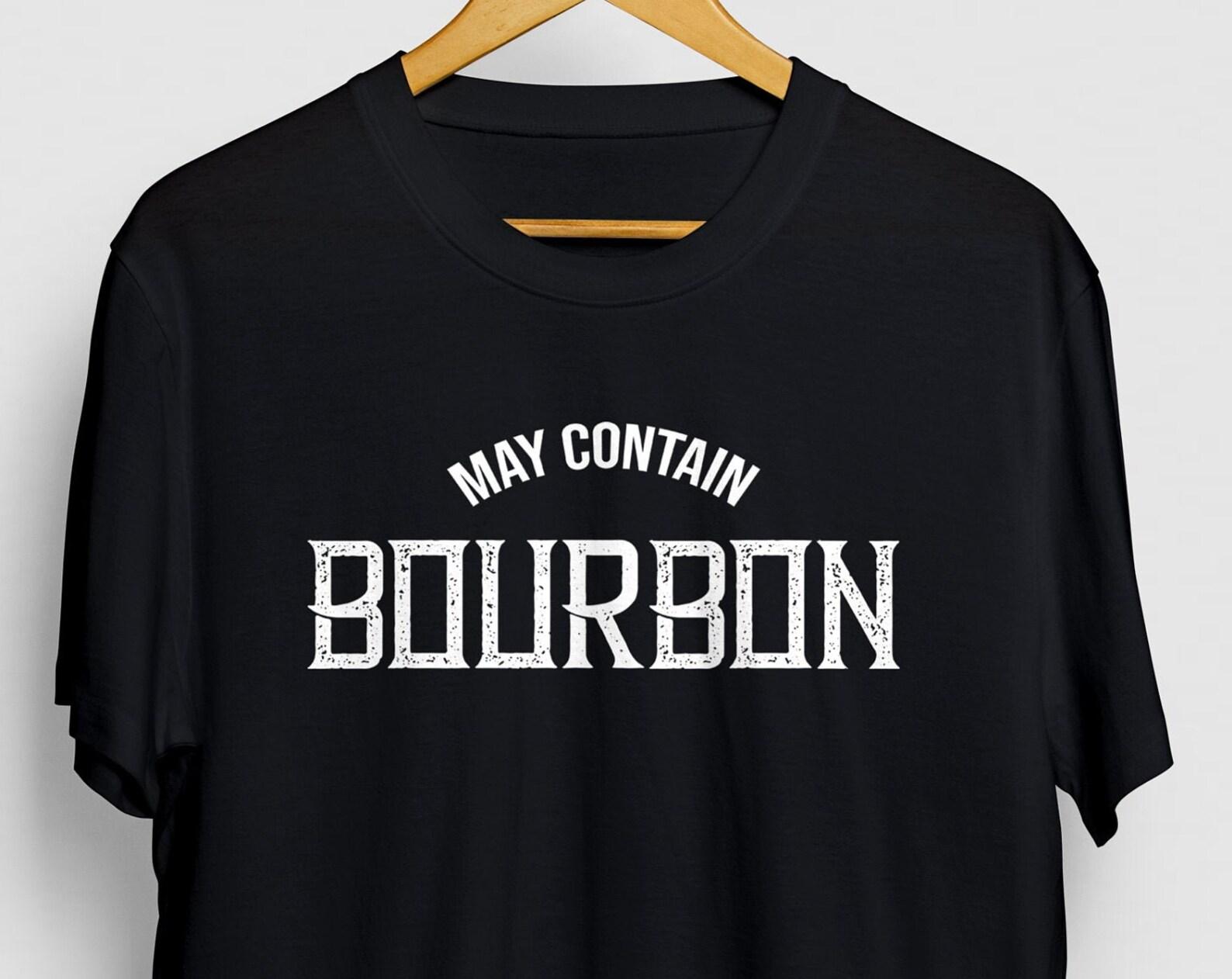 May Contain Bourbon T-Shirt: Unisex Whiskey Tee S
