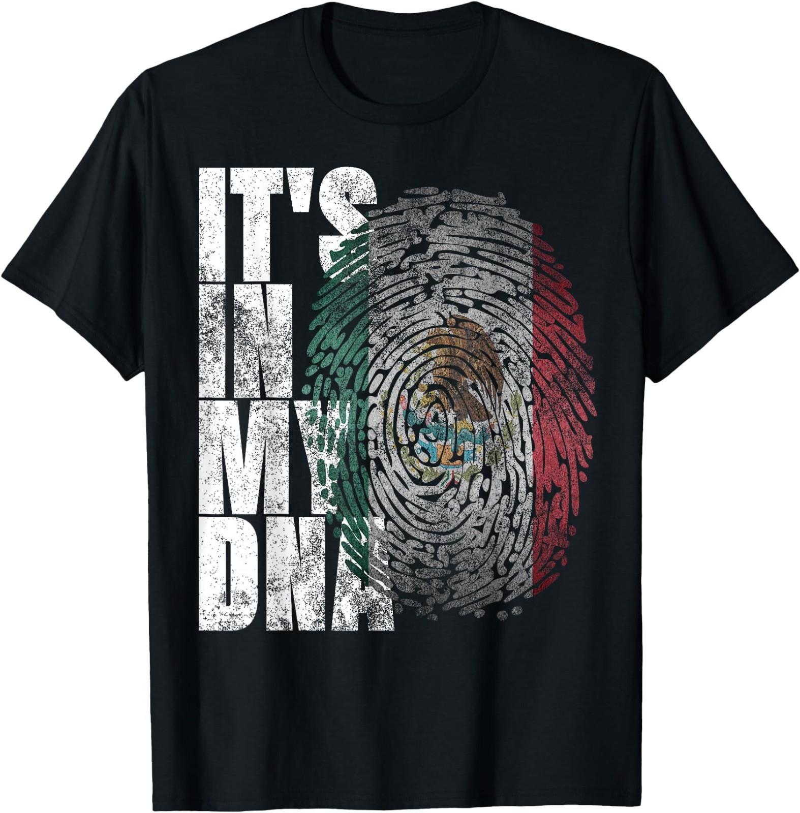 It s in My DNA Mexican Proud Hispanic Gift Mexico Flag T-Shirt XXXL