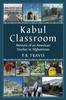Libro Kabul Classroom : Memoir of an American Teacher In Afghanistan