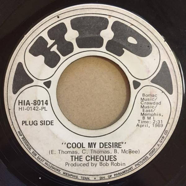 

7inch Record CHEQUES - Cool My Desire HIA8014 HIP 1969 US Soul/Funk Used