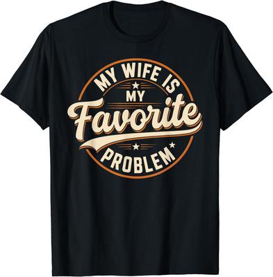 Mijn Vrouw is Mijn Favoriete Probleem T-shirt