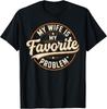 Meine Frau ist mein Lieblingsproblem T-Shirt